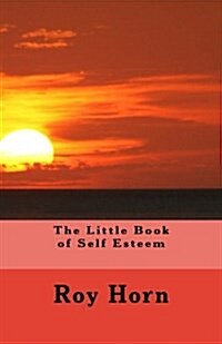 The Little Book of Self Esteem (Paperback)
