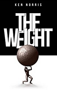 The Weight: Volume 225 (Paperback)