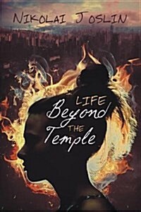 Life Beyond the Temple: Volume 1 (Paperback, First Edition)