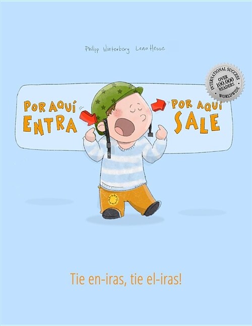 좵or aqui entra, Por aqui sale! Tie en-iras, tie el-iras!: Libro infantil ilustrado espa?l-esperanto (Edici? biling?) (Paperback)