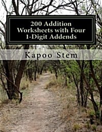 200 Addition Worksheets with Four 1-Digit Addends: Math Practice Workbook (Paperback)