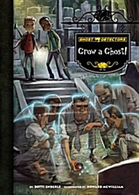 Book 17: Grow a Ghost! (Library Binding)