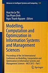 Modelling, Computation and Optimization in Information Systems and Management Sciences: Proceedings of the 3rd International Conference on Modelling, (Paperback, 2015)