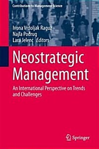 Neostrategic Management: An International Perspective on Trends and Challenges (Hardcover, 2016)