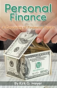 Personal Finance: A Grouping of Financial Topics (Paperback)