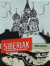 Siberiak: My Cold War Adventure on the River OB (Paperback)