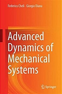 Advanced Dynamics of Mechanical Systems (Hardcover, 2015)