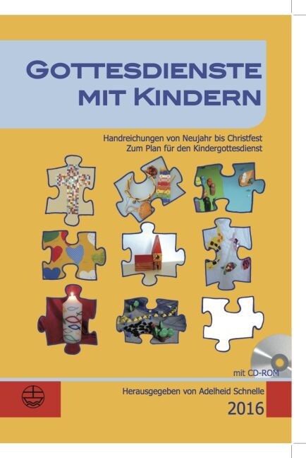 Gottesdienste Mit Kindern: Handreichungen Von Neujahr Bis Christfest 2016 (Paperback)