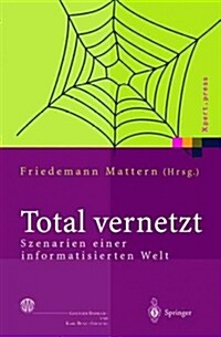 Total Vernetzt: Szenarien Einer Informatisierten Welt (Hardcover, 2003)