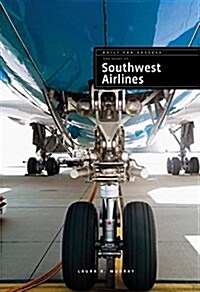 The Story of Southwest Airlines (Library Binding)