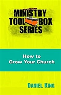 How to Grow Your Church: 153 Creative Ideas for Reaching Your Community (Paperback)