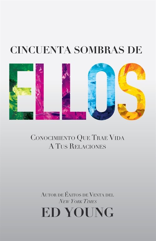 Cincuenta Sombras de Ellos: Conocimiento Que Trae Vida a Tus Relaciones (Paperback, Spanish Languag)