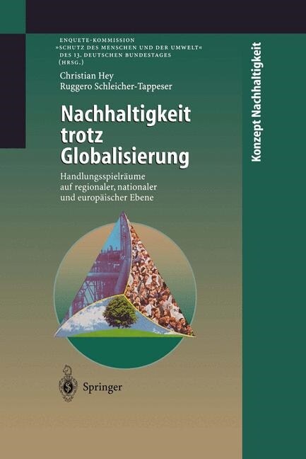 Nachhaltigkeit Trotz Globalisierung: Handlungsspielr?me Auf Regionaler, Nationaler Und Europ?scher Ebene (Hardcover, 1998)