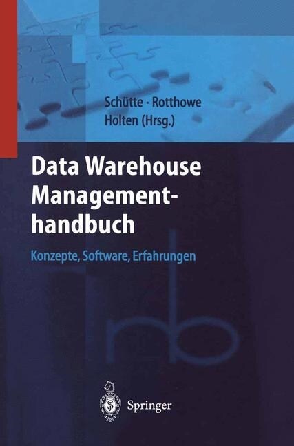 Data Warehouse Managementhandbuch: Konzepte, Software, Erfahrungen (Hardcover, 2001)