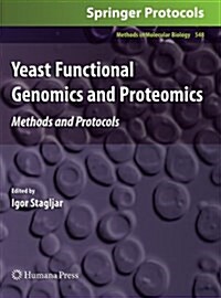 Yeast Functional Genomics and Proteomics: Methods and Protocols (Paperback, 2009)