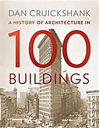 A History of Architecture in 100 Buildings (Hardcover)