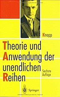 Theorie Und Anwendung Der Unendlichen Reihen (Hardcover, 6, 6. Aufl. 1996)