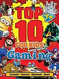 Top 10 for Kids Gaming (Paperback)
