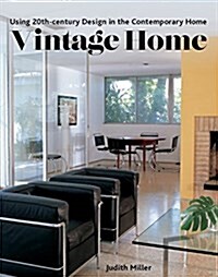 Vintage Home: Using 20th-Century Design in the Contemporary Home (Hardcover)