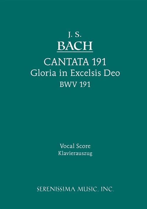Gloria in Excelsis Deo, BWV 191: Vocal score (Paperback, Bga, Torvik)