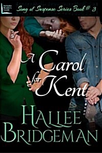 A Carol for Kent: Part 3 of the Song of Suspense Series (Paperback)