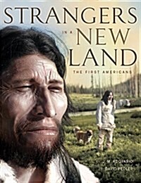 Strangers in a New Land: What Archaeology Reveals about the First Americans (Hardcover)