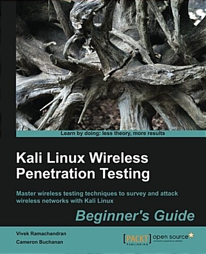 Kali Linux Wireless Penetration Testing: Beginners Guide (Paperback, ed)