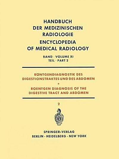 R?tgendiagnostik Des Digestionstraktes Und Des Abdomen / Roentgen Diagnosis of the Digestive Tract and Abdomen: Teil 2 / Part 2 (Paperback, Softcover Repri)