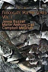 Floodgate Poetry Series Vol. 1 (Paperback)