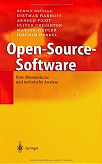 Open-Source-Software: Eine ?onomische Und Technische Analyse (Hardcover, 2004)