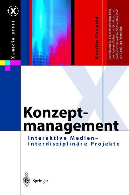 Konzeptmanagement: Interaktive Medien -- Interdisziplin?e Projekte (Hardcover, 2003)