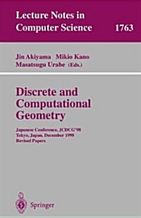 Discrete and Computational Geometry: Japanese Conference, Jcdcg98 Tokyo, Japan, December 9-12, 1998 Revised Papers (Paperback, 2000)