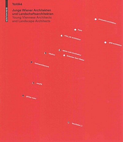 Junge Wiener Architeken Und Landschaftsarchitekten. Young Viennese Architects and Landscape Architects. Yova4 (Paperback)