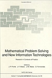 Mathematical Problem Solving and New Information Technologies: Research in Contexts of Practice (Hardcover, 1992)