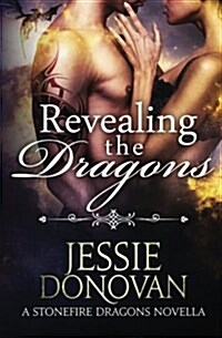 Revealing the Dragons (Stonefire Dragons #3) (Paperback)