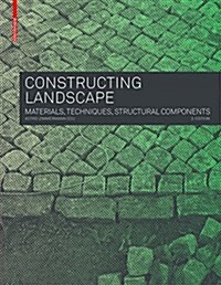 Constructing Landscape: Materials, Techniques, Structural Components (Paperback, 3)