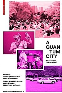 A Quantum City: Mastering the Generic (Hardcover)