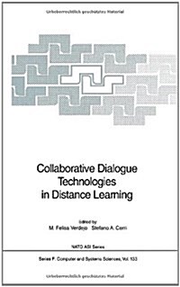 Collaborative Dialogue Technologies in Distance Learning (Hardcover, 1994)