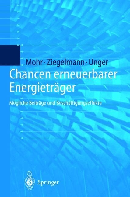 Chancen Erneuerbarer Energietr?er: M?liche Beitr?e Und Besch?tigungseffekte (Hardcover, 1999)