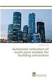 Automatic Reduction of Multi-Zone Models for Building Simulation (Paperback)