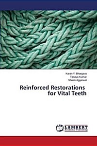 Reinforced Restorations for Vital Teeth (Paperback)