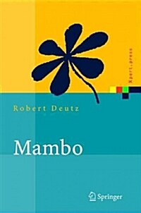 Mambo: Installation, Administration, Anwendung und Entwicklung (Hardcover, 2005)