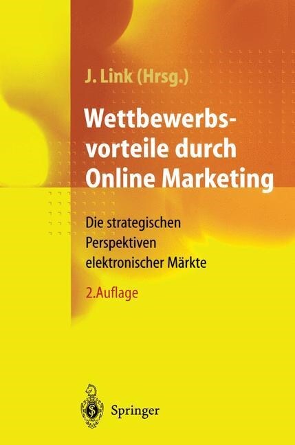 Wettbewerbsvorteile Durch Online Marketing: Die Strategischen Perspektiven Elektronischer M?kte (Hardcover, 2)
