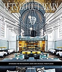 Lets Go Out Again: Interiors for Restaurants, Bars and Unusual Food Places (Hardcover)