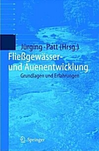 Fliessgewasser- Und Auenentwicklung: Grundlagen Und Erfahrungen (Paperback)