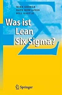 Was Ist Lean Six SIGMA? (Hardcover, 2007)
