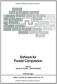 Software for Parallel Computation (Hardcover, 1993)