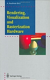 Rendering, Visualization and Rasterization Hardware (Hardcover, 1993)