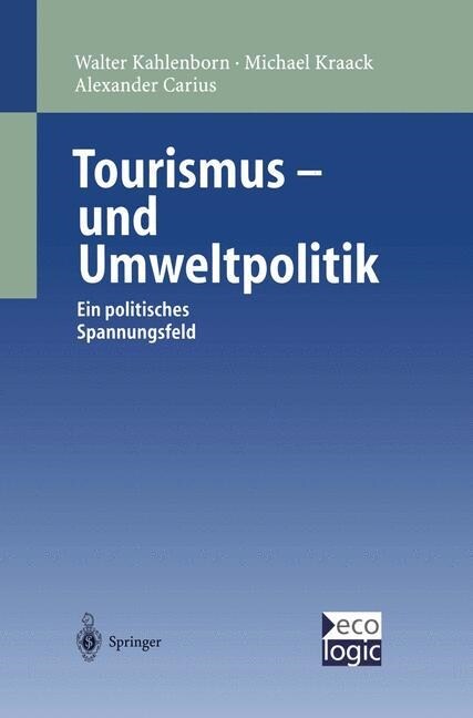 Tourismus-Und Umweltpolitik: Ein Politisches Spannungsfeld (Hardcover, 1999)