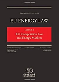 Eu Energy Law Volume II, Eu Competition Law and Energy Markets: (Fourth Edition) (Hardcover, 4)